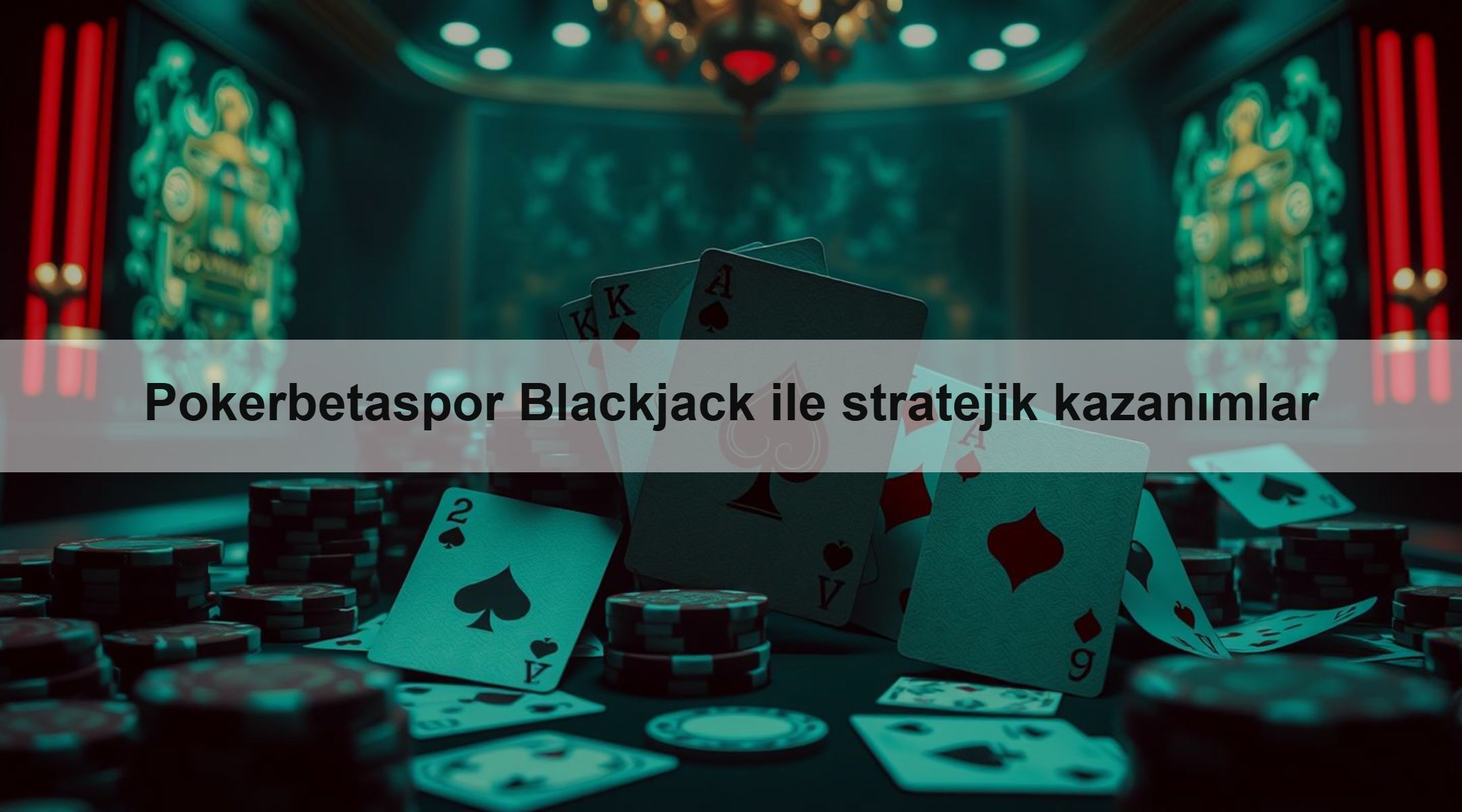 Pokerbetaspor Blackjack ile stratejik kazanımlar