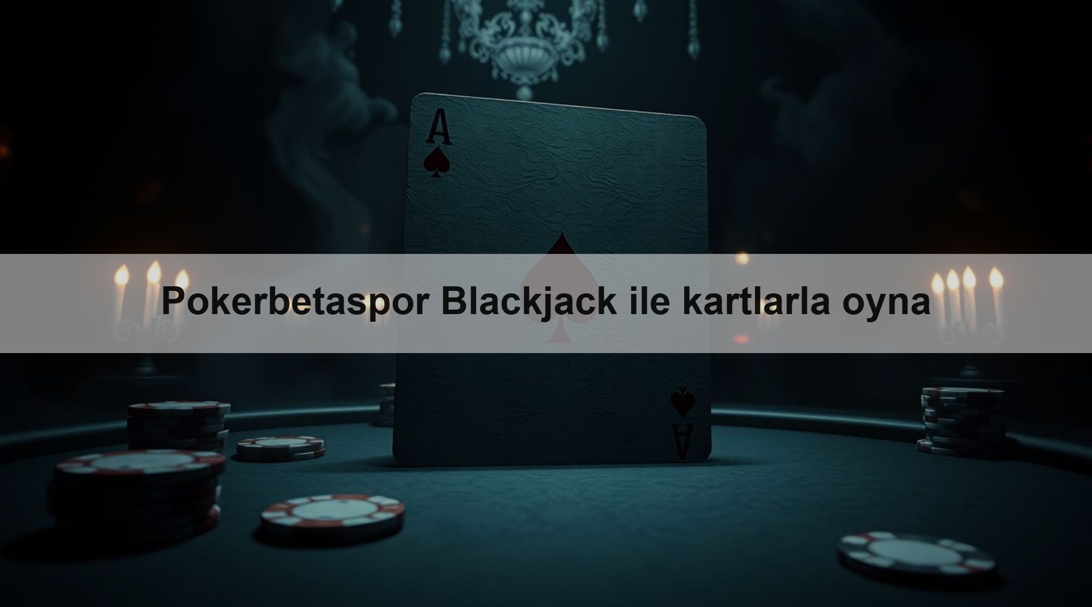 Pokerbetaspor Blackjack ile kartlarla oyna