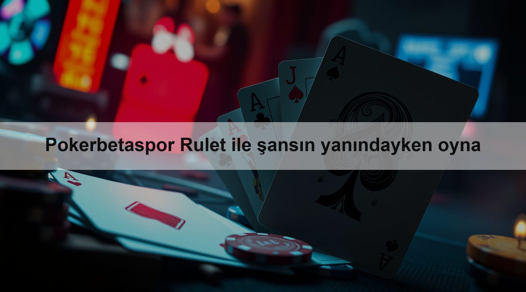 Pokerbetaspor Rulet ile şansın yanındayken oyna